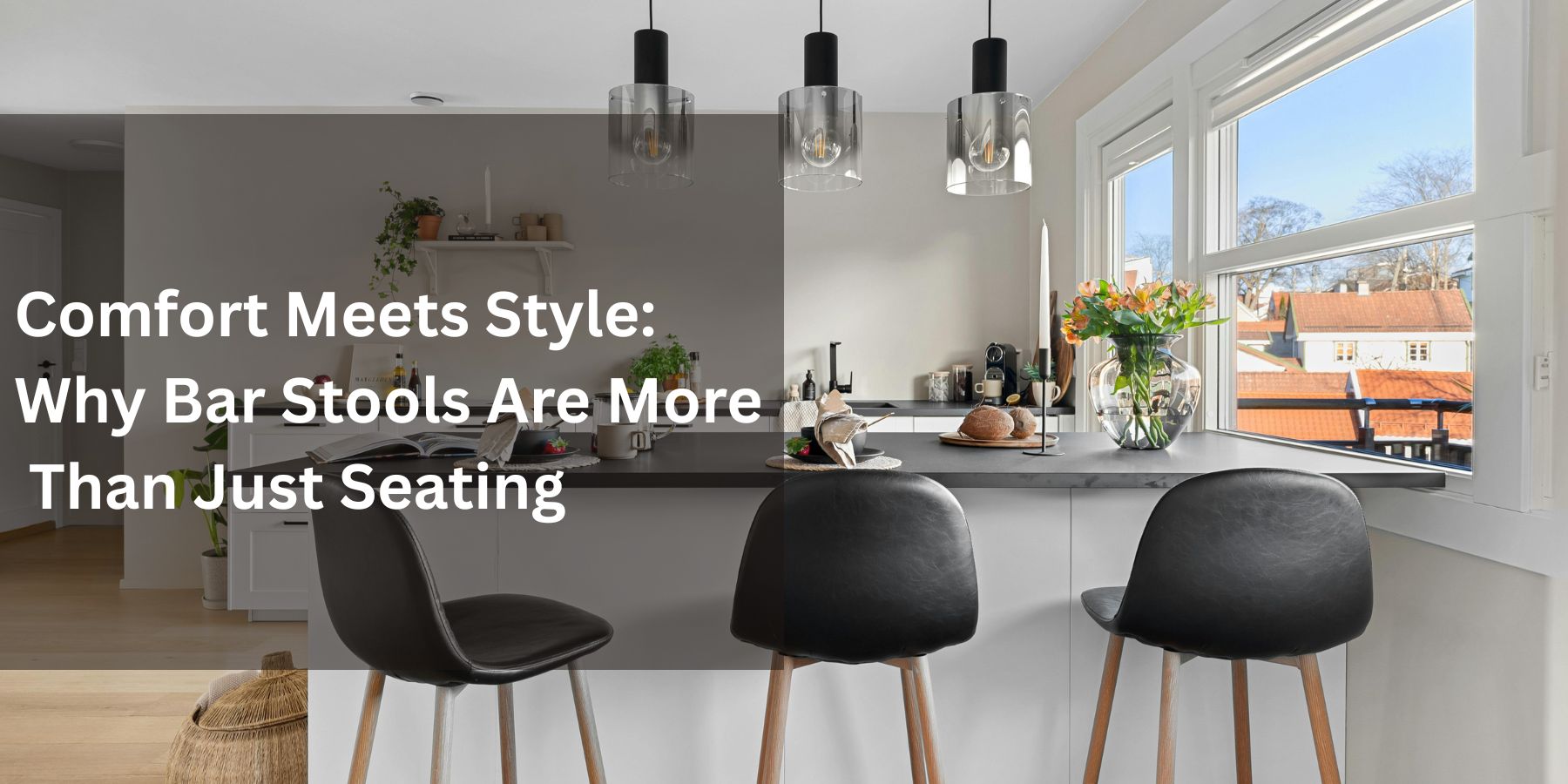 Comfort Meets Style: Why Bar Stools Are More Than Just Seating